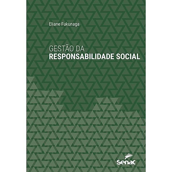 Gestão da responsabilidade social / Série Universitária, Eliane Fukunaga