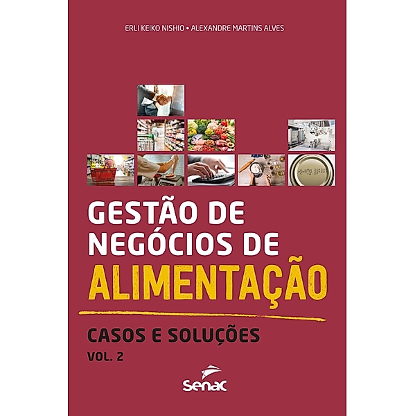 Gestão de negócios de alimentação, Erli Keiko Nishio, Alexandre Martins Alves