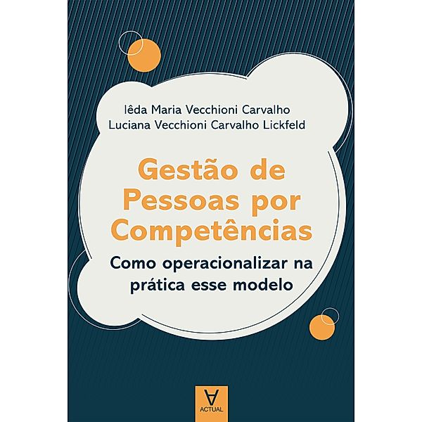 Gestão de Pessoas por Competências, Iêda Maria Vecchioni Carvalho, Luciana Vecchioni Carvalho Lickfeld