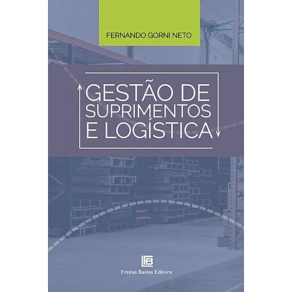 Gestão de Suprimentos e Logística, Fernando Gorni Neto