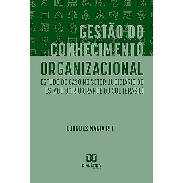 Gestão do Conhecimento Organizacional, Lourdes Maria Ritt