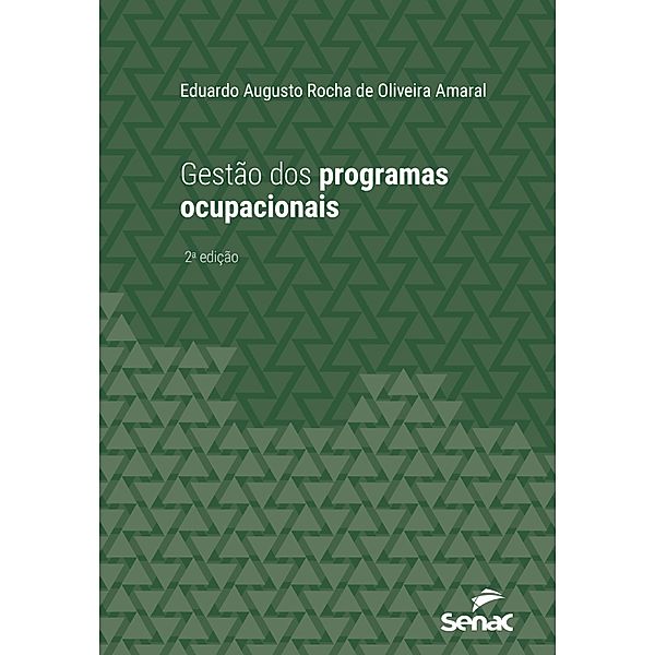 Gestão dos programas ocupacionais / Série Universitária, Eduardo Augusto Rocha de Oliveira