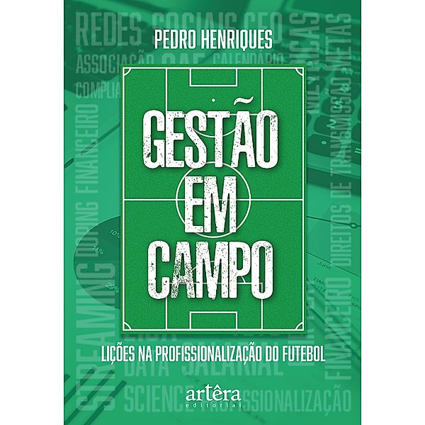 Gestão em Campo: Lições na Profissionalização do Futebol, Pedro Henriques
