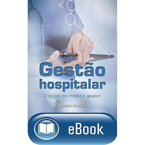 Gestão hospitalar, Eduardo D'Aguiar