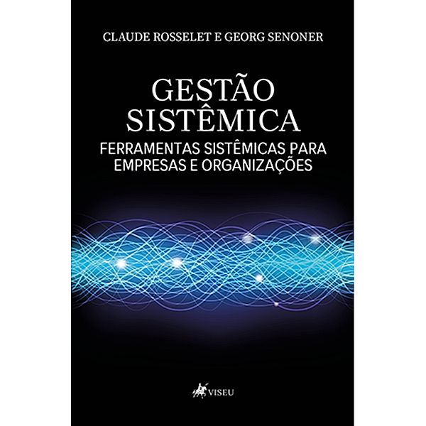 Gestão Sistêmica, Claude Rosselet, Georg Senoner