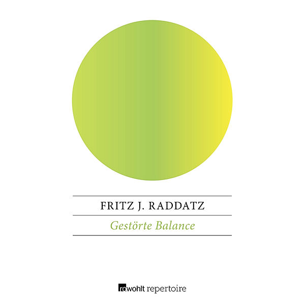 Gestörte Balance, Fritz J. Raddatz