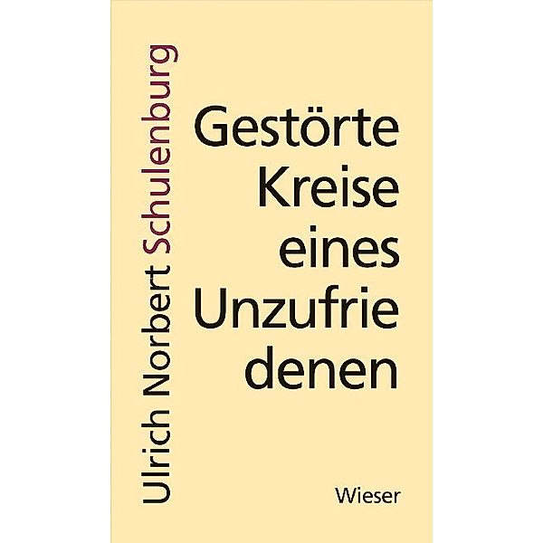 Gestörte Kreise eines Unzufriedenen, Ulrich Norbert Schulenburg