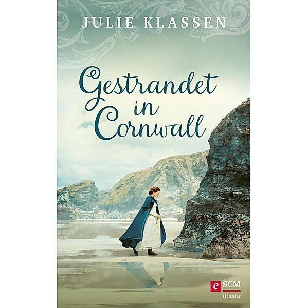 Gestrandet in Cornwall / Regency-Liebesromane, Julie Klassen