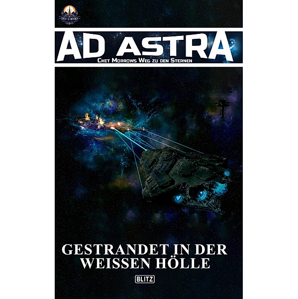 Gestrandet in der weissen Hölle / Ad Astra - Chet Morrows Weg zu den Sternen, Neue Abenteuer Bd.4, Melanie Brosowski