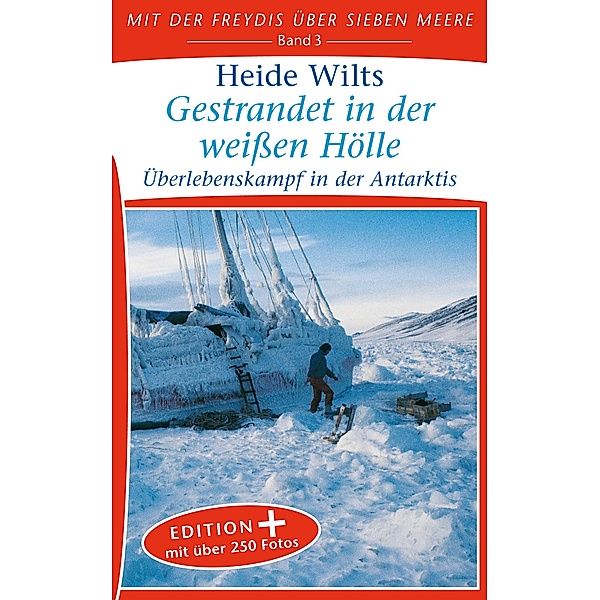 Gestrandet in der weißen Hölle (Edition+), Heide Wilts