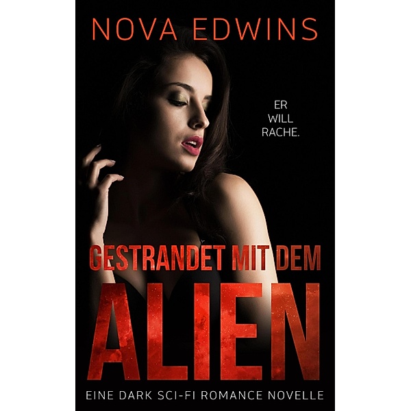 Gestrandet mit dem Alien / Tedoleraner Bd.4, Nova Edwins