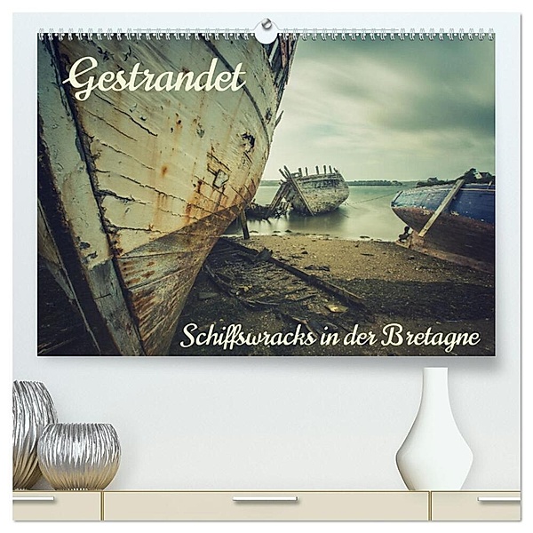 Gestrandet - Schiffswracks in der Bretagne (hochwertiger Premium Wandkalender 2024 DIN A2 quer), Kunstdruck in Hochglanz, Lost in decay