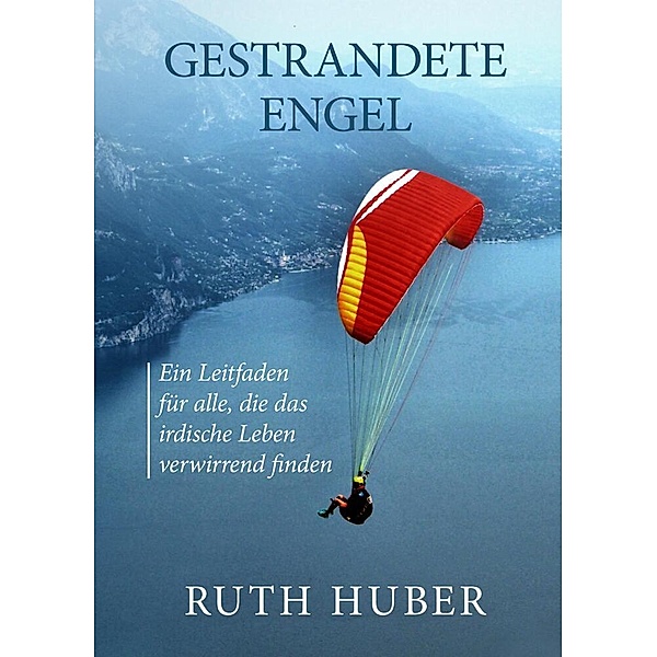 Gestrandete Engel, Ruth Huber