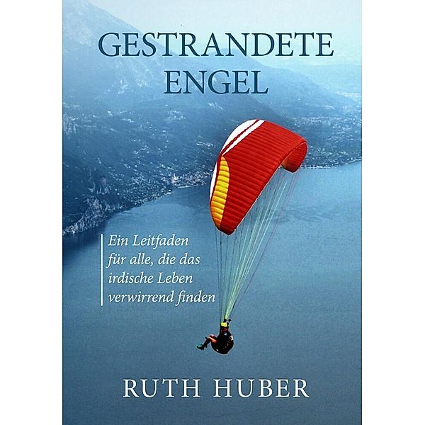 Gestrandete Engel, Ruth Huber