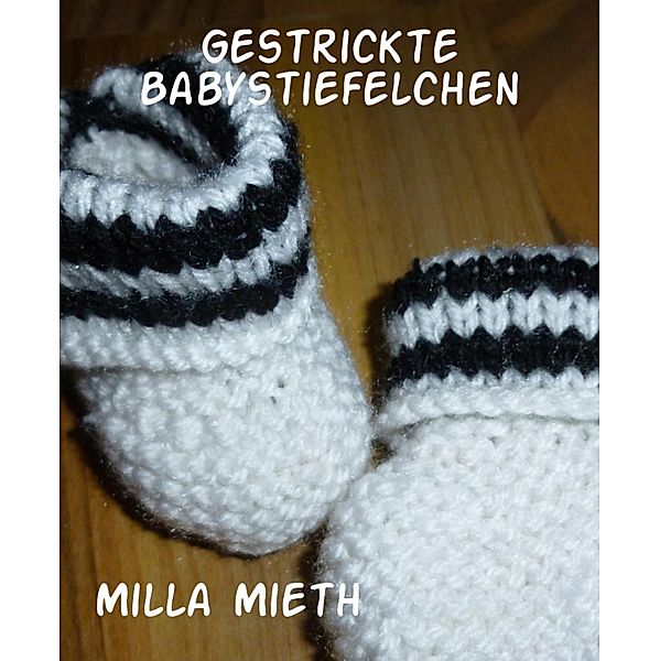 Gestrickte Babystiefelchen, Milla Mieth