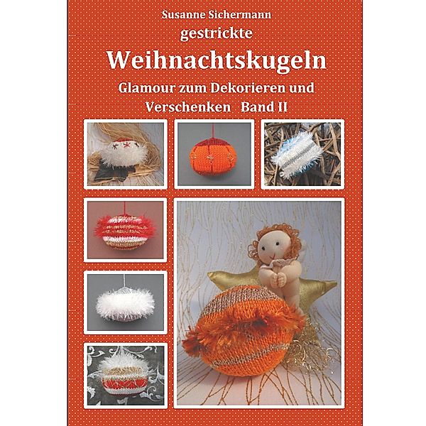 gestrickte Weihnachtskugeln, Susanne Sichermann