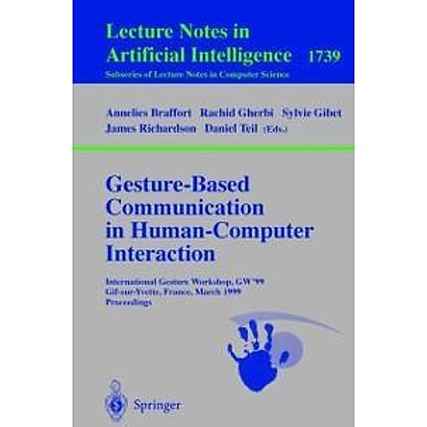 Gesture-Based Communication in Human-Computer Interaction / Lecture Notes in Computer Science Bd.1739