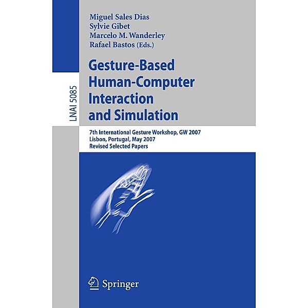 Gesture-Based Human-Computer Interaction and Simulation / Lecture Notes in Computer Science Bd.5085