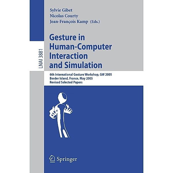 Gesture in Human-Computer Interaction and Simulation / Lecture Notes in Computer Science Bd.3881