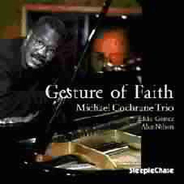 Gesture Of Faith, Michael Cochrane Trio