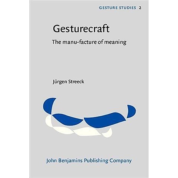 Gesturecraft, Jurgen Streeck