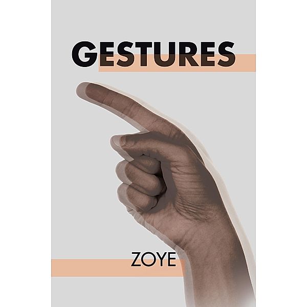 Gestures, Zoye