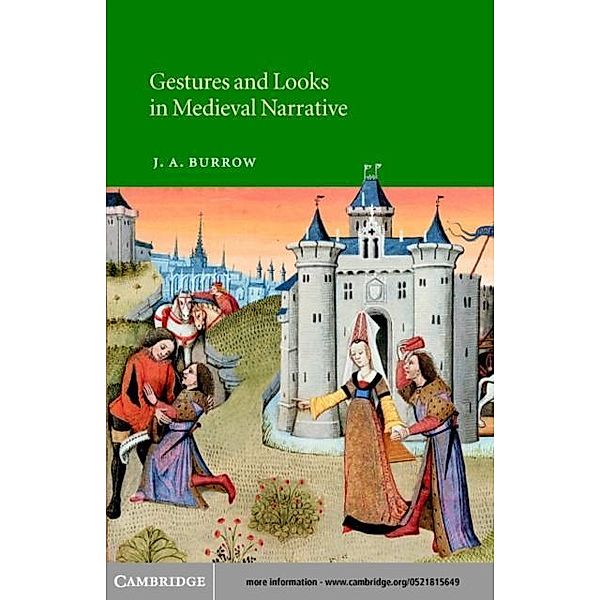 Gestures and Looks in Medieval Narrative, J. A. Burrow