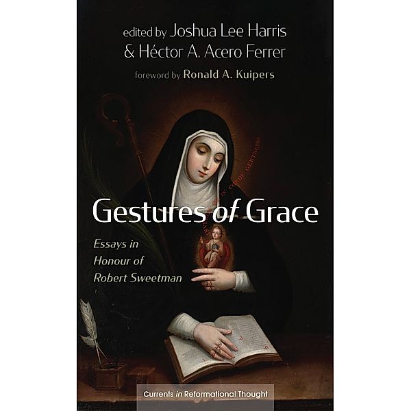 Gestures of Grace / Currents in Reformational Thought