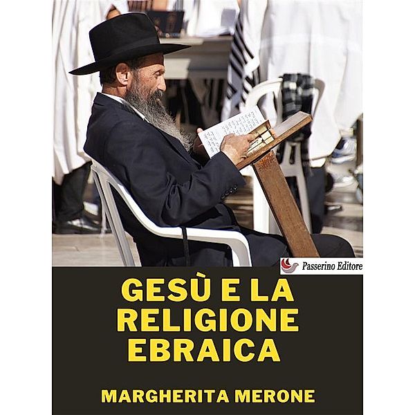 Gesù e la religione ebraica, Margherita Merone