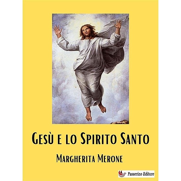Gesù e lo Spirito Santo, Margherita Merone