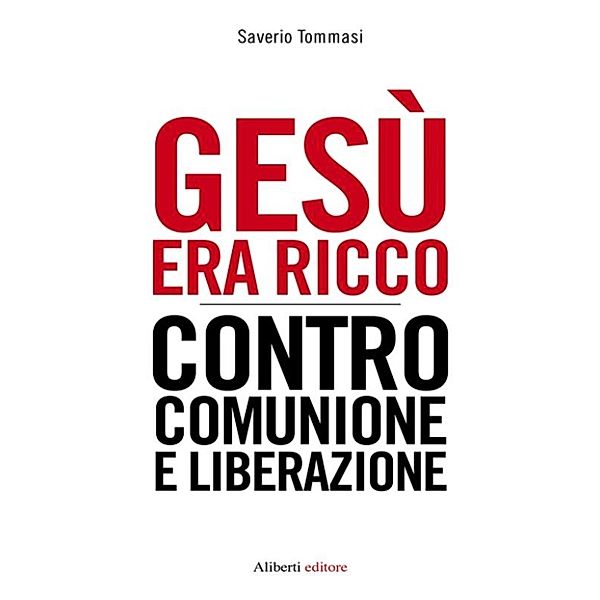 Gesù era ricco, Saverio Tommasi