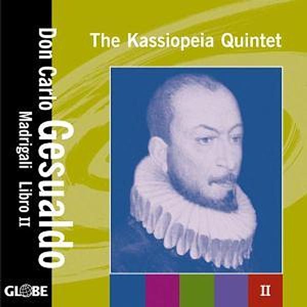 Gesualdo: Madrigali,Libro Ii, The Kassiopeia Quintet