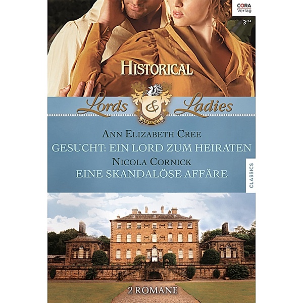 Gesuche ein Lord zum heiraten & Eine skandalöse Affäre / Lords & Ladies Bd.43, Ann Elizabeth Cree, Nicola Cornick