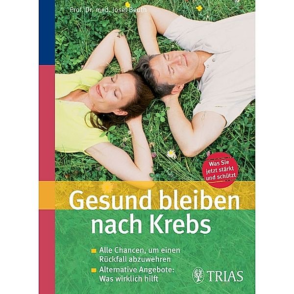 Gesund bleiben nach Krebs, Josef Beuth