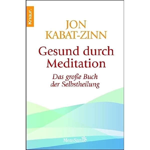 Gesund durch Meditation, Jon Kabat-Zinn