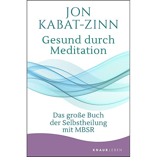 Gesund durch Meditation, Jon Kabat-Zinn