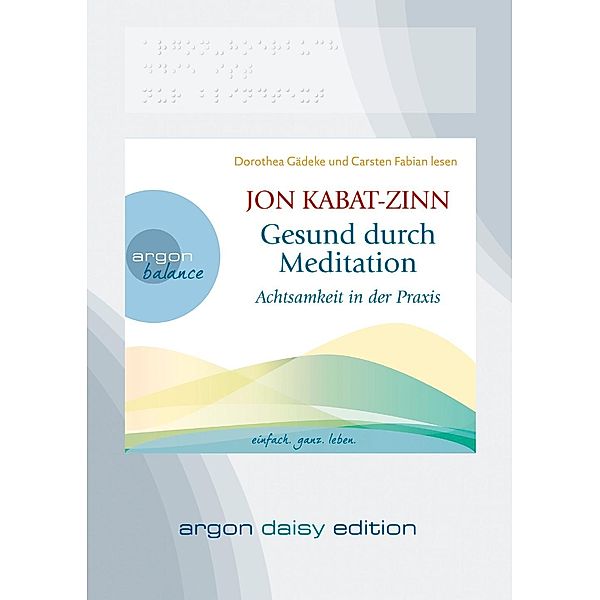 Gesund durch Meditation (DAISY Edition) (DAISY-Format), 1 Audio-CD, 1 MP3, Jon Kabat-Zinn