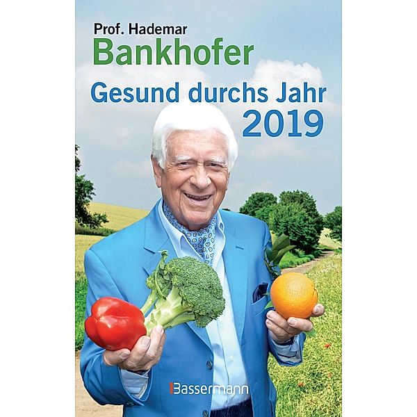 Gesund durchs Jahr 2019, Hademar Bankhofer