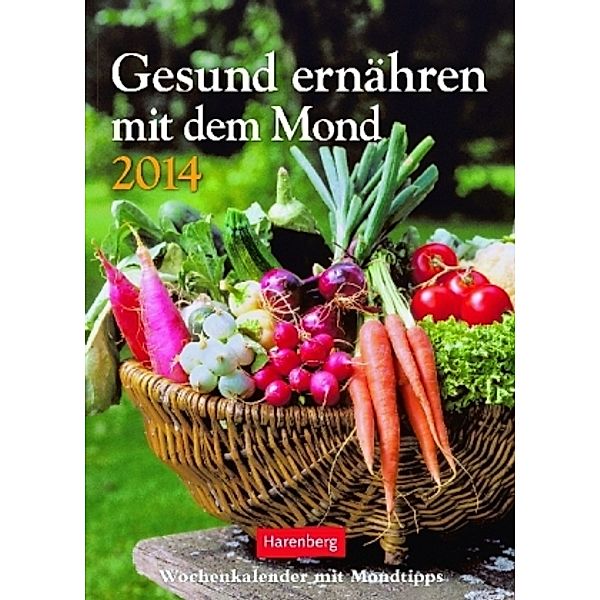 Gesund ernähren mit dem Mond, Wochenkalender 2014