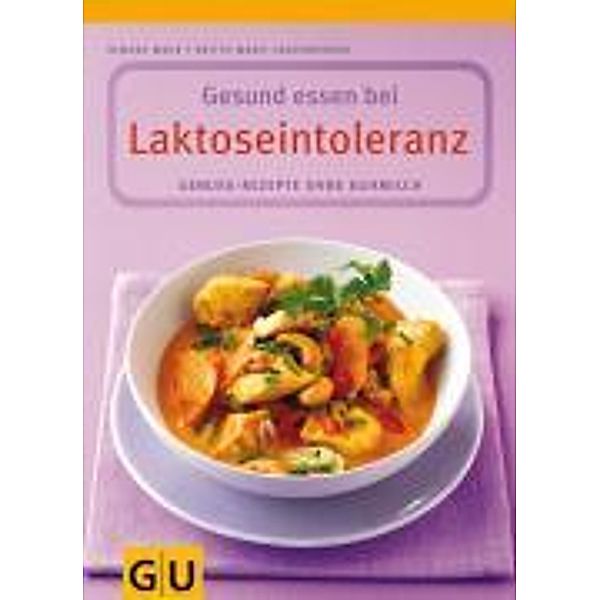 Gesund essen bei Laktoseintoleranz, Simone Maus, Britta-Marei Lanzenberger