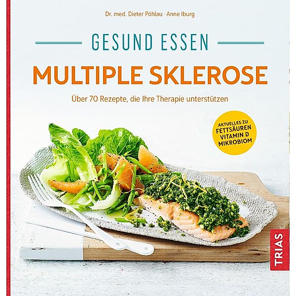 Gesund essen Multiple Sklerose / Köstlich essen, Dieter Pöhlau, Anne Iburg