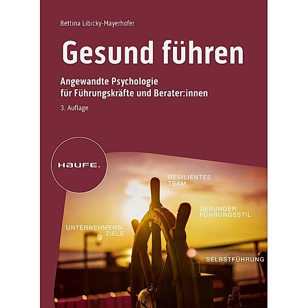 Gesund führen / Haufe Fachbuch, Bettina Libicky-Mayerhofer