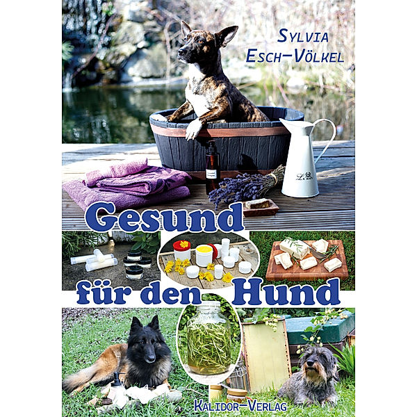 Gesund für den Hund, Sylvia Esch-Völkel