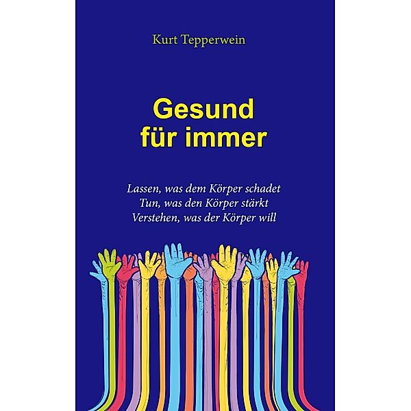 Gesund für immer, Kurt Tepperwein