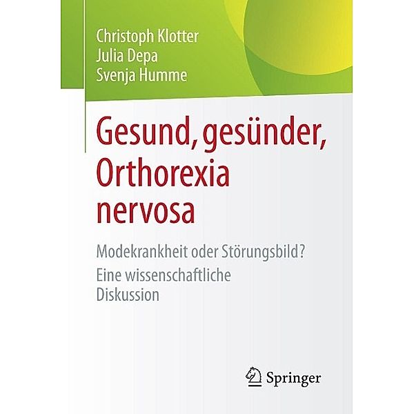 Gesund, gesünder, Orthorexia nervosa, Christoph Klotter, Julia Depa, Svenja Humme