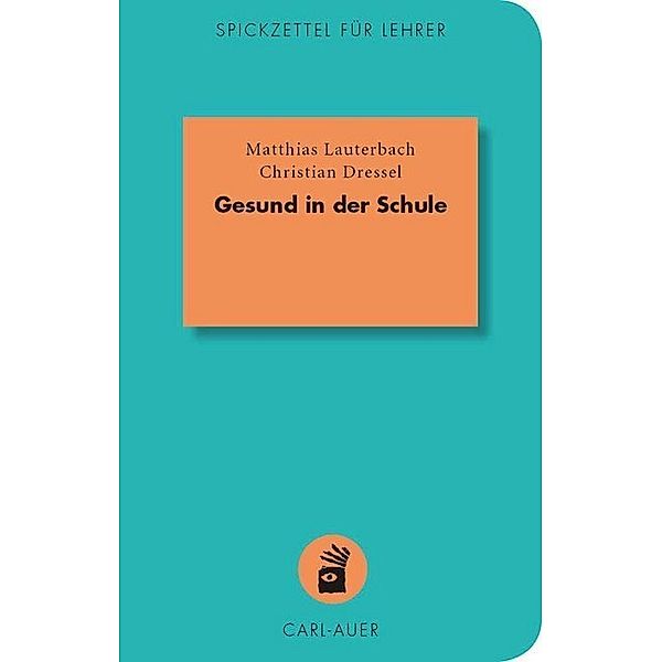 Gesund in der Schule, Matthias Lauterbach, Christian Dressel