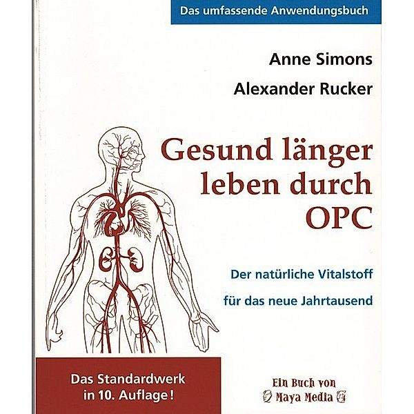 Gesund länger leben durch OPC, Anne Simons, Alexander Rucker