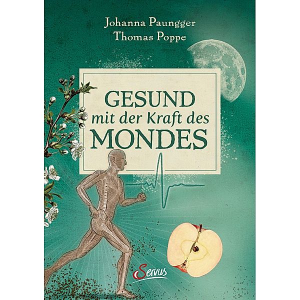 Gesund mit der Kraft des Mondes, Johanna Paungger, Thomas Poppe