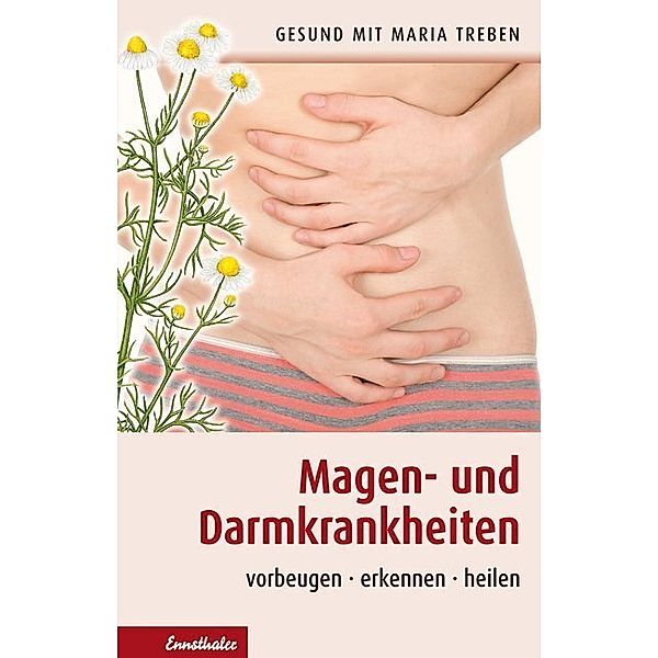 Gesund mit Maria Treben / Magen- und Darmkrankheiten, Maria Treben