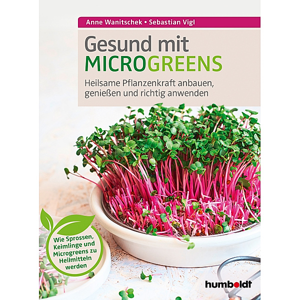 Gesund mit Microgreens, Sebastian Vigl